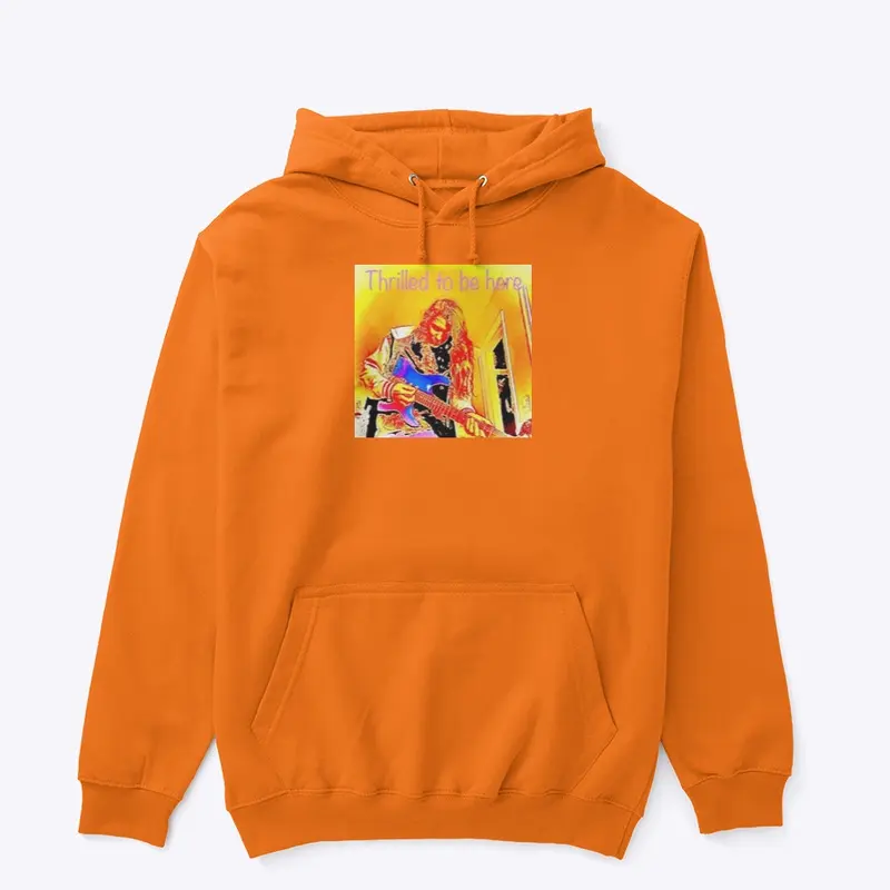 Thrilled to be here Hoodie #2